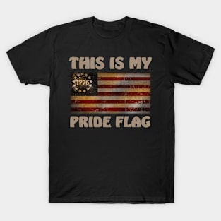 This Is My Pride Flag USA American Patriotic 4th of July T-Shirt